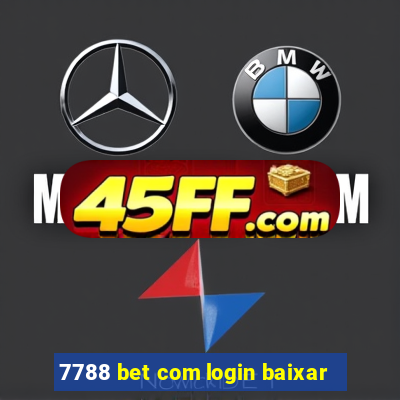 7788 bet com login baixar